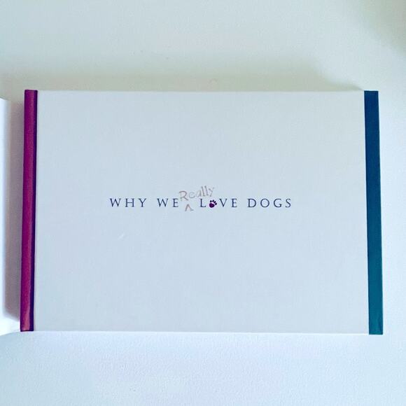 WHY WE REALLY LOVE DOGS Kim Levin Hardcover Book Dog Puppy Pet Books - Picture 3 of 7